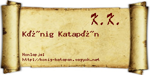 Kőnig Katapán névjegykártya